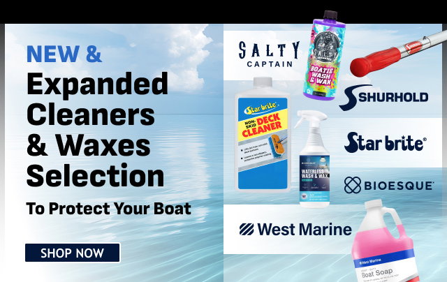 NEW & Expanded Cleaners & Waxes Selection To Protect Your Boat. Shop Now
