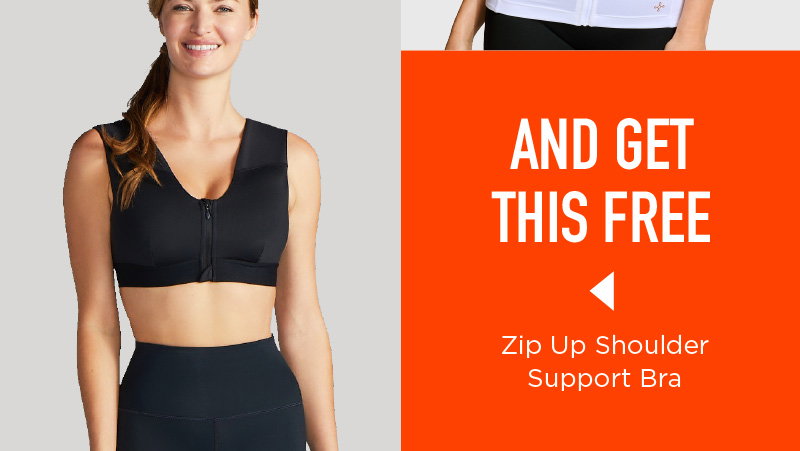 AND GET THIS ZIP UP SHOULDER SUPPOR BRA