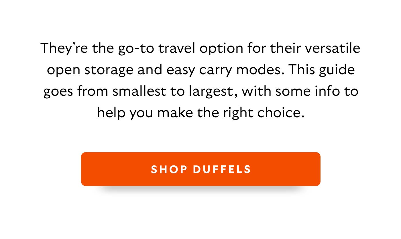 They’re the go-to travel option for their versatile open storage and easy carry modes. This guide goes from smallest to largest, with some info to help you make the right choice.