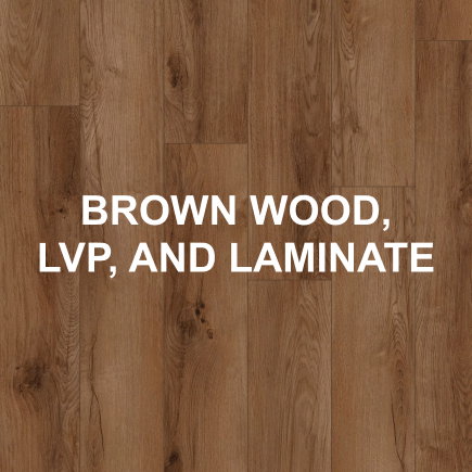 Brown Wood, LVP, and Laminate.  Planks of brown woodgrain, featuring intricate knots and subtle textures, convey timeless elegance and understated modernity.