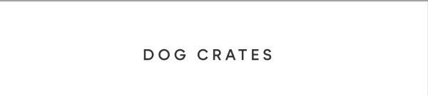 dog crates