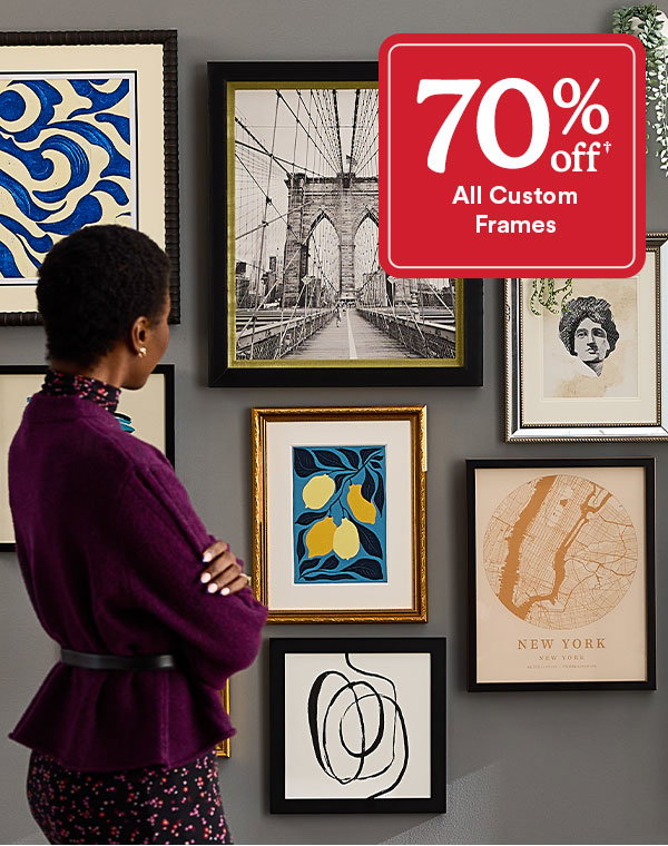 70% off All Custom Frames