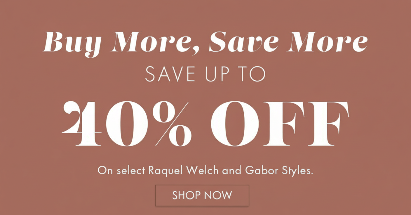 Buy More, Save More | Save Up to 40% on Raquel Welch & Gabor Styles