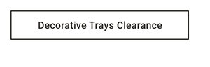 Decorative Tray Clearance