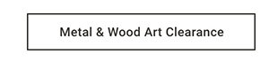 Metal & Wood Art Clearance