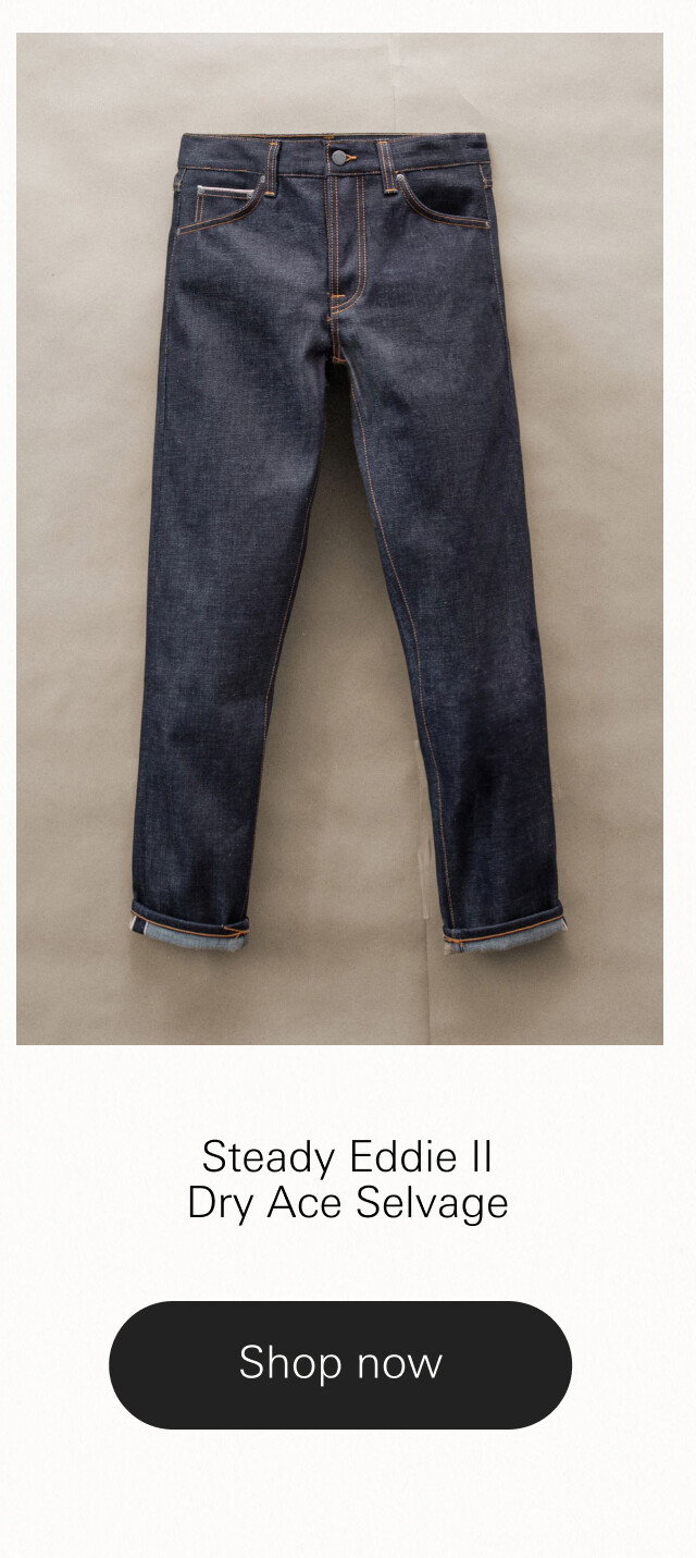 Steady Eddie II Dry Ace Selvage