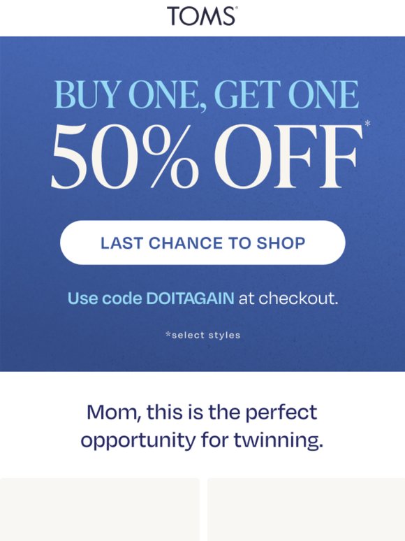 Off Chance TOMS: Last Chance: Get a Second Pair 50% Off | Milled
