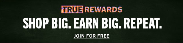 TRUE REWARDS | SHOP BIG. EARN BIG. REPEAT. | JOIN FOR FREE