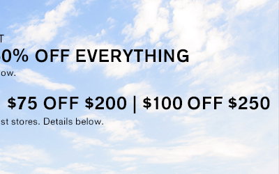 BOGO 50% Off Everything; $40 Off $120, $75 Off $200, $100 Off $250