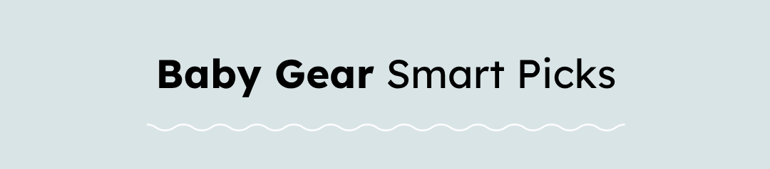 Baby Gear Smart Picks