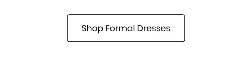 Shop Formal Dresses.