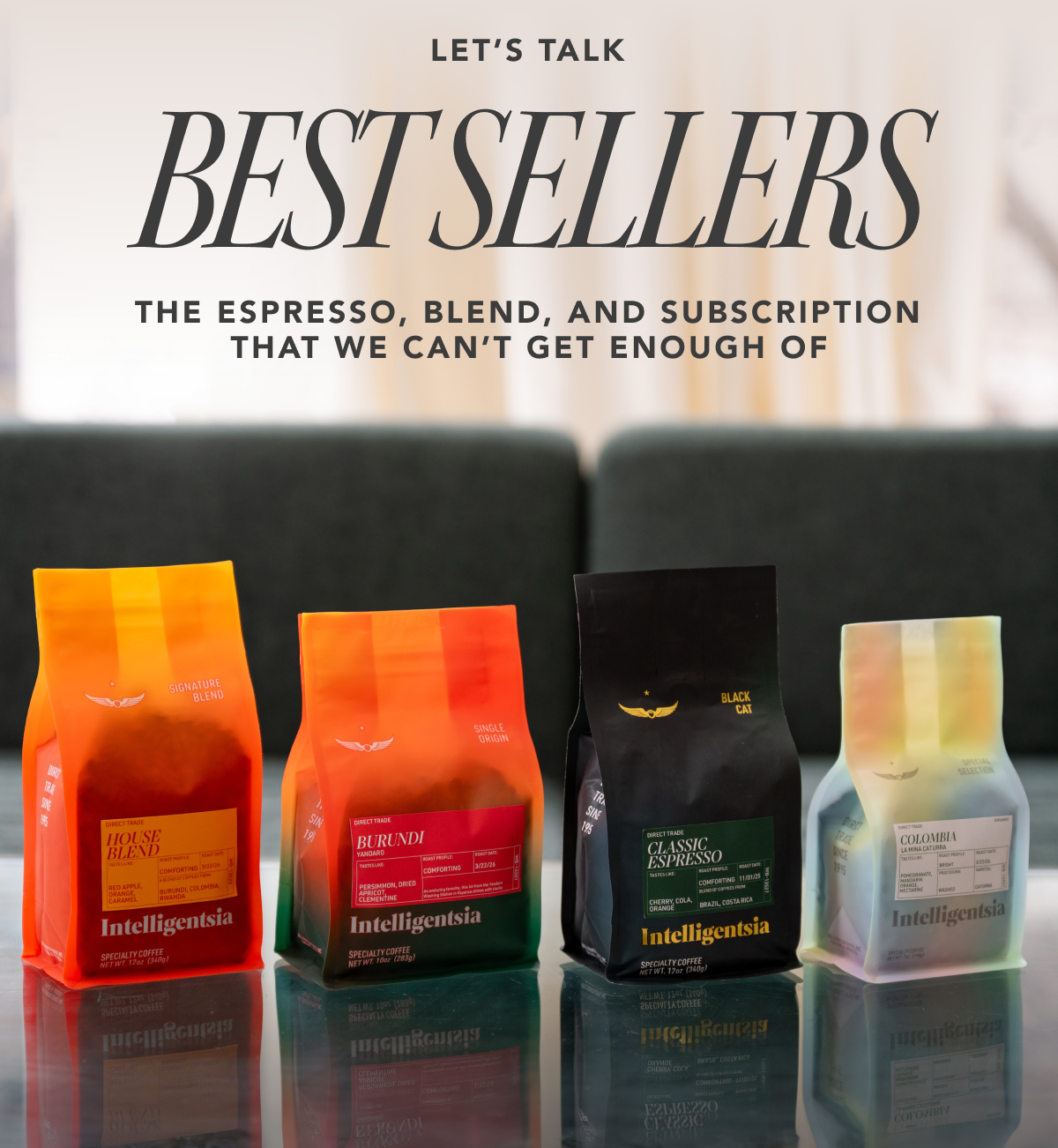 Let's Talk Best Sellers. The espresso, blend, and subscription that we can't get enough of