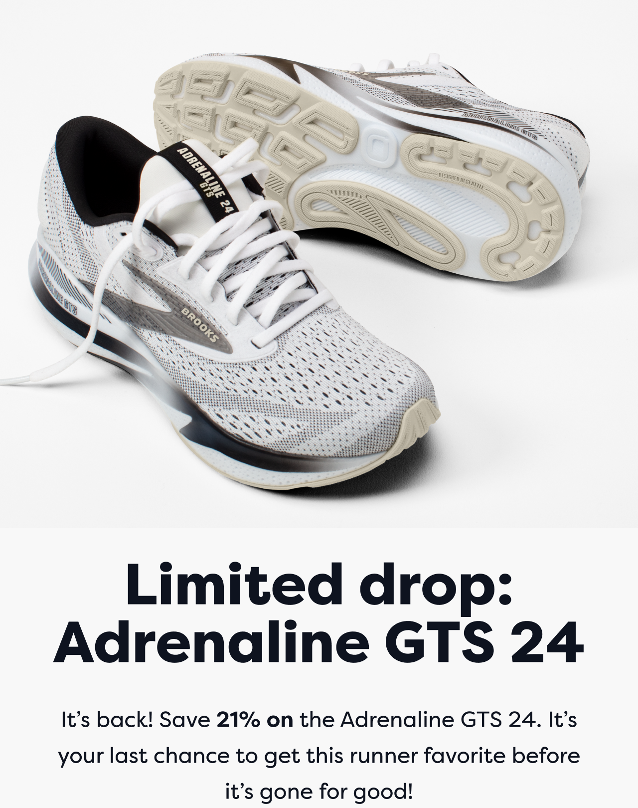 Limited drop: Adrenaline GTS 24 | It's back! Save 21% on the Adrenaline GTS 24. It's your last chance to get this runner favorite before it's gone for good!