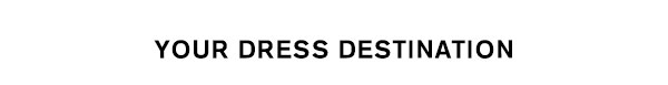 Your Dress Destination