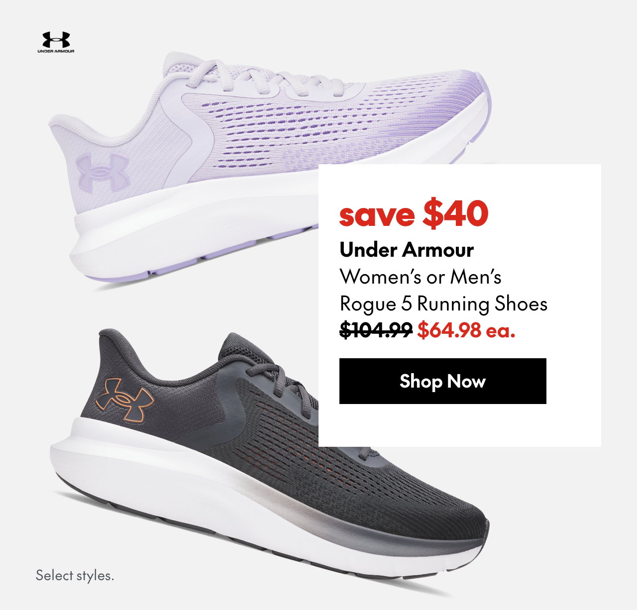 Under Armour Women's or Men's Rogue 5 Running Shoes
save $40
104.99 (Strikethrough)
64.98
Select styles.
