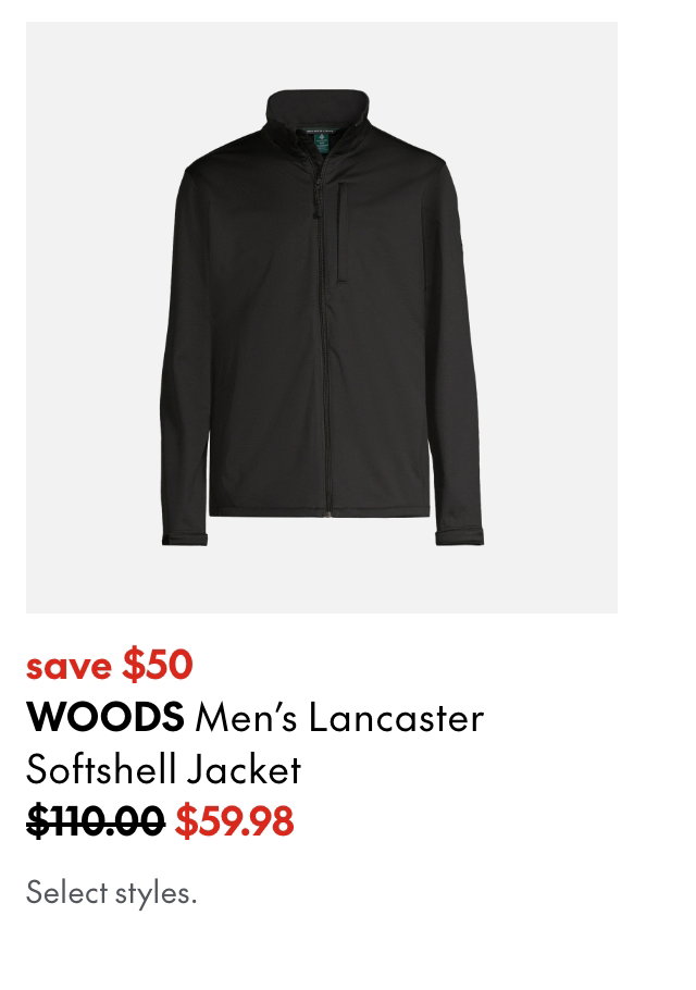 WOODS Men's Lancaster Softshell Jacket 
save $50
110.00 (Strikethrough)
59.98
Select styles.