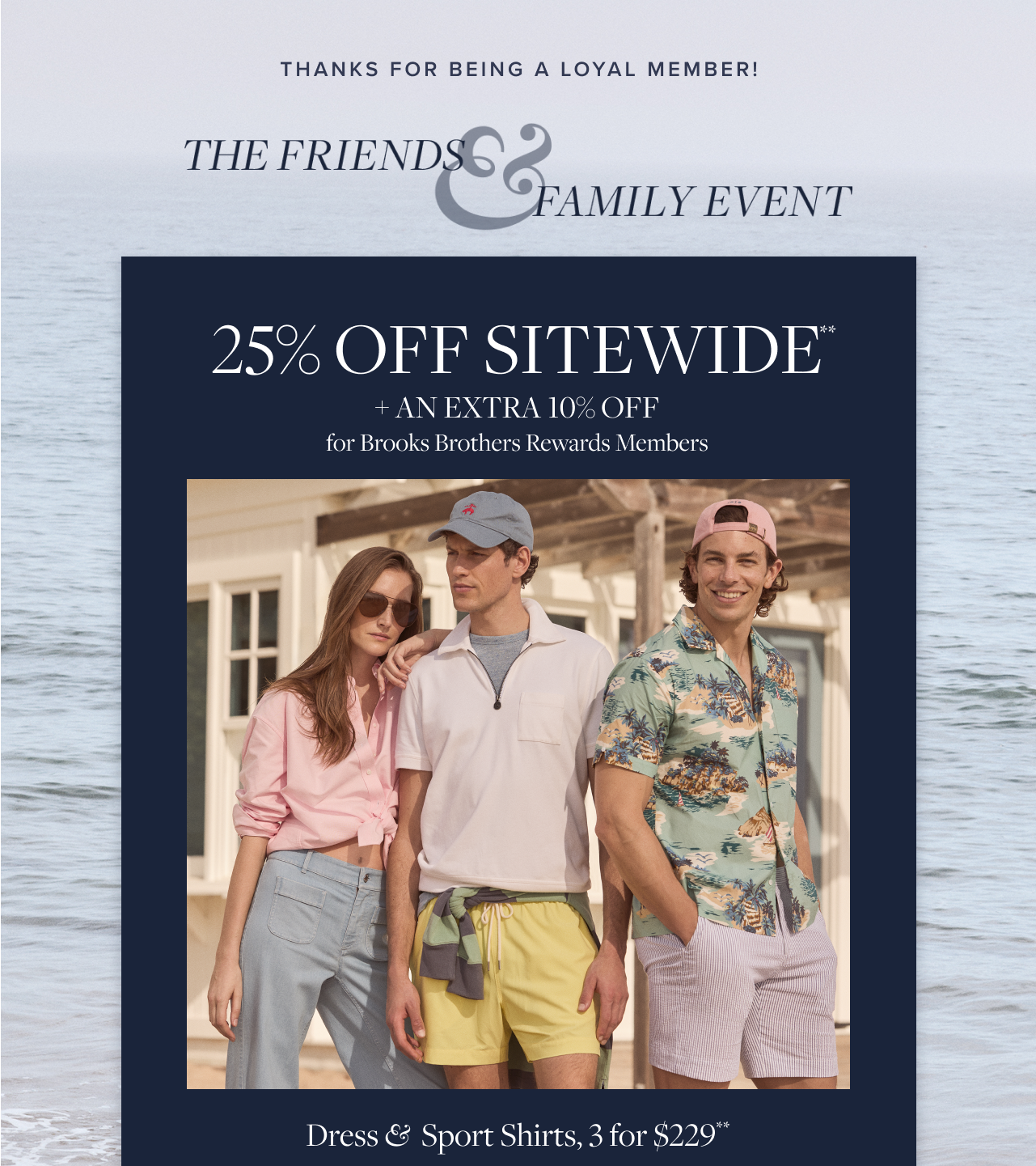 Online & In-store. The Friends & Family Event