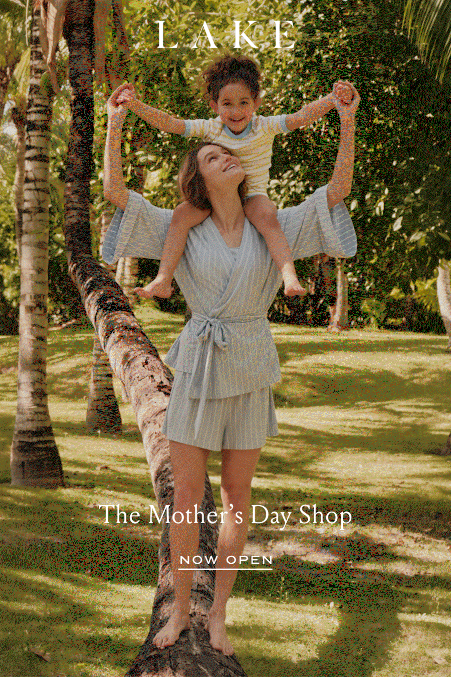 LAKE The Mother's Day Shop NOW OPEN