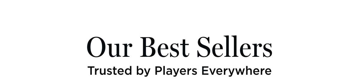 Our Best Sellers