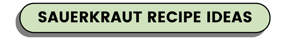 Sauerkraut Recipe Ideas 