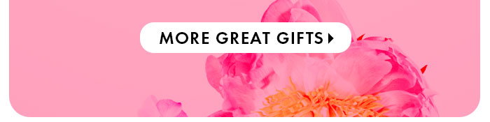More Great Gifts