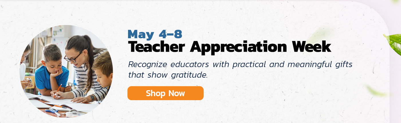 Teacher Appreciation Week - Shop Now