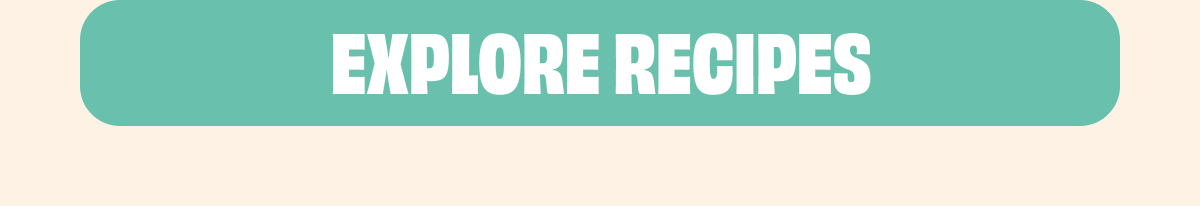 Explore Recipes