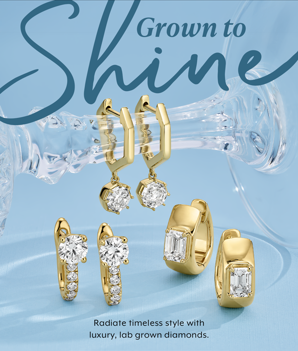 Grown To Shine. Shop Lab Grown Diamonds