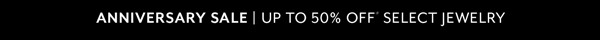 Anniversary Sale. Up To 50% Off