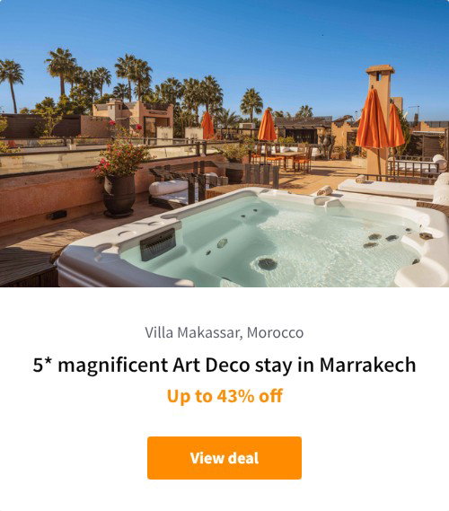 5* magnificent Art Deco stay in Marrakech