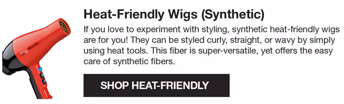 SHOP HEAT-FRIENDLY WIGS