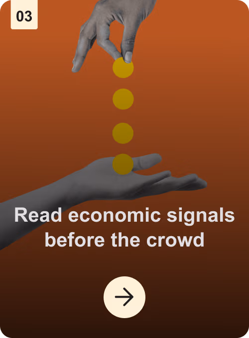 Read economic signals before the crowd