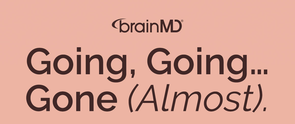 BrainMD: Going, Going… Gone (Almost) 🍫 | Milled
