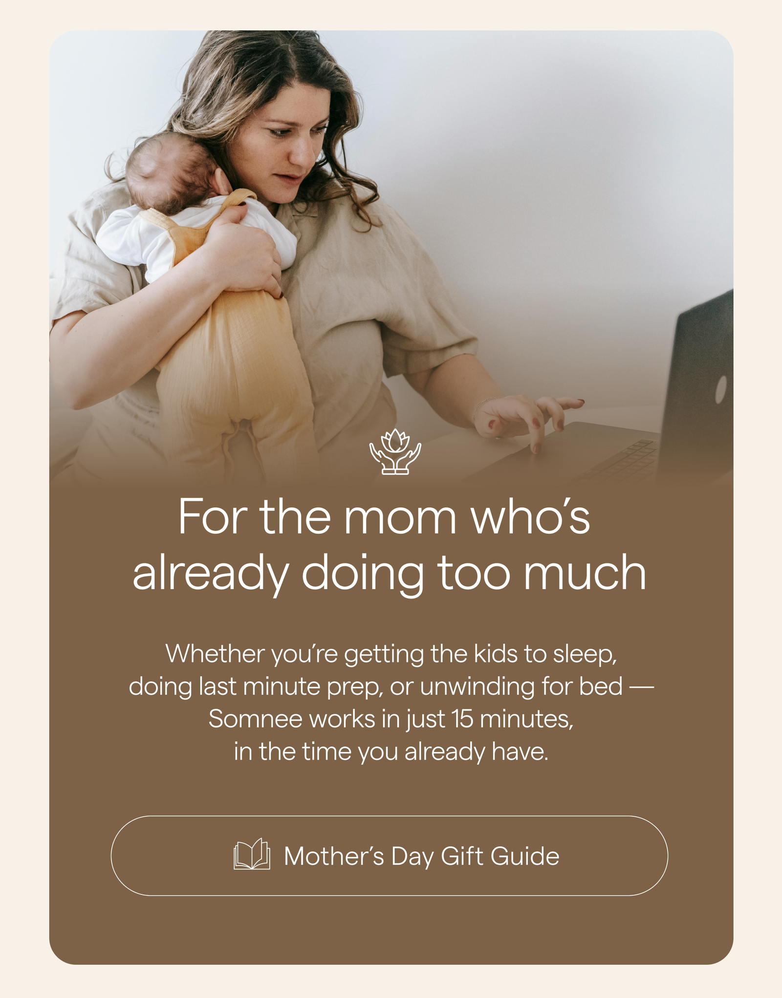 For the mom who's already doing too much