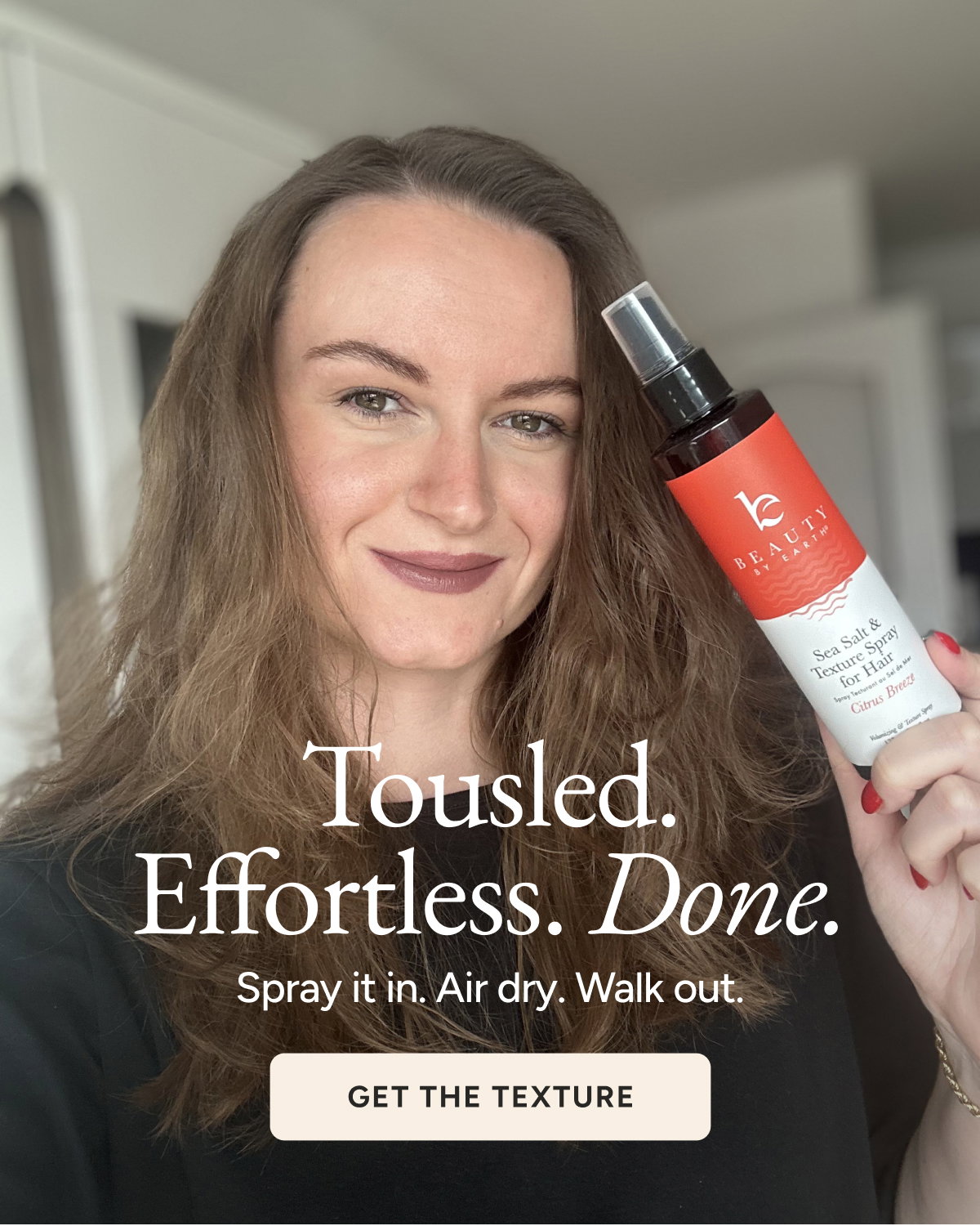 Tousled. Effortless. Done. Spray it in. Air dry. Walk out. Get the texture.