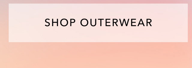 SHOP OUTERWEAR