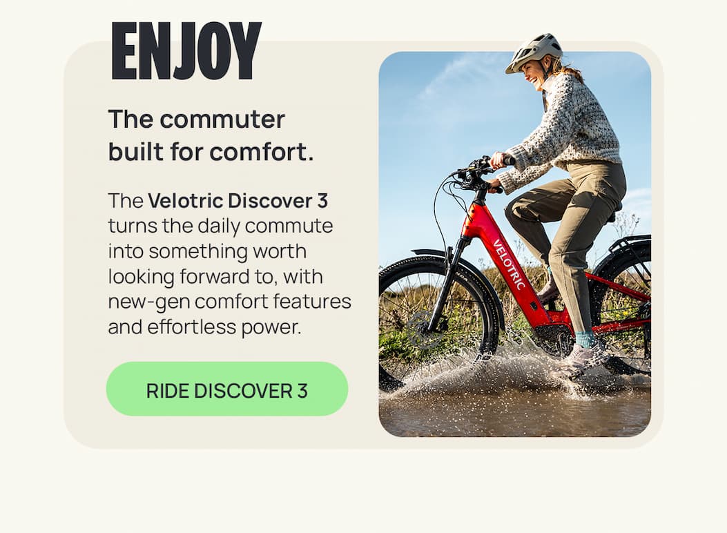 ENJOY THE COMMUTER BUILT FOR COMFORT. [RIDE DISCOVER 3]