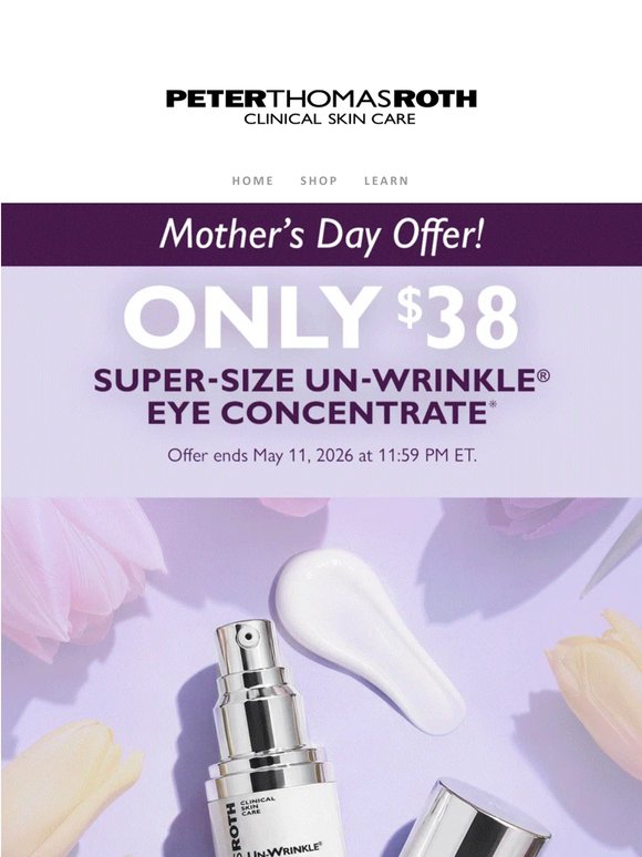 MOTHER’S DAY OFFER: $38 Super-Size Un-Wrinkle�� Eye