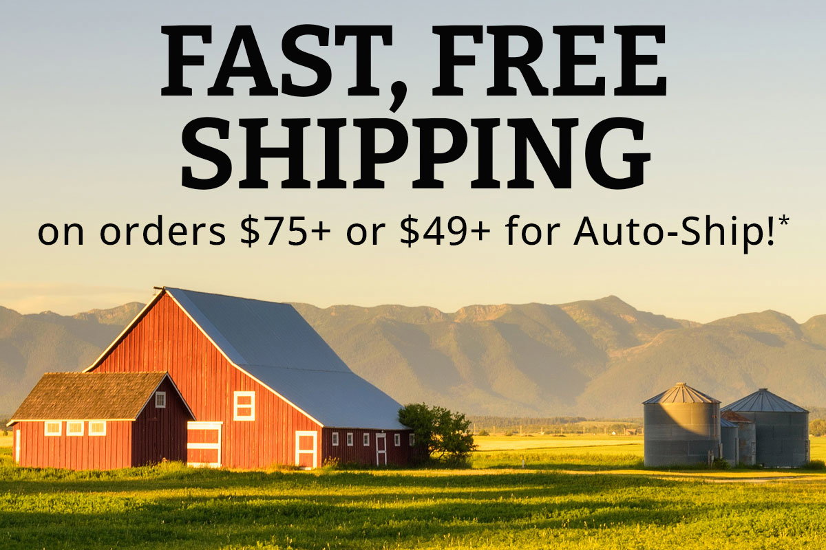Fast, Free Shipping on orders $75+ or $49+ for Auto-Ship!*