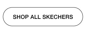 SHOP ALL SKCHERS