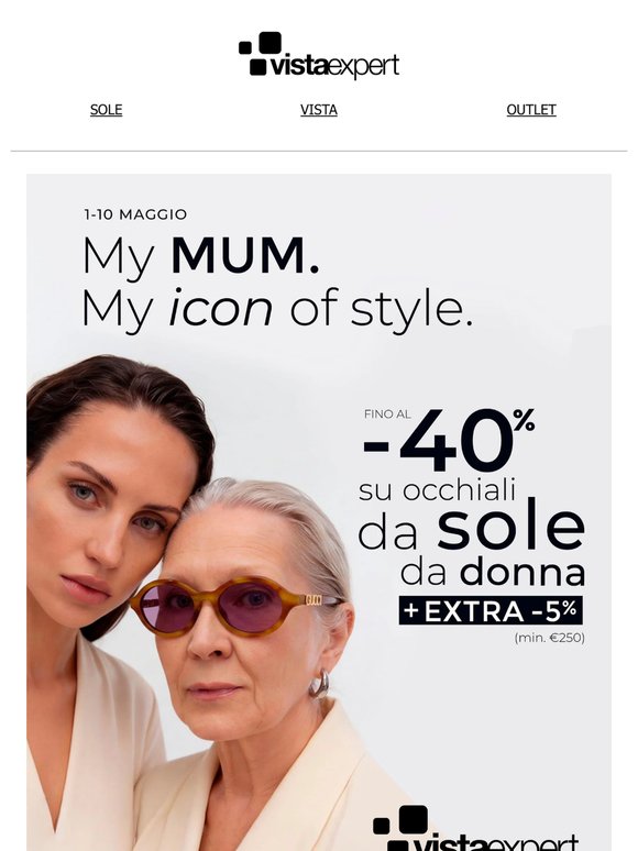 My MUM.My Icon of style 💖 Fino al -40% su Occhiali top brand + EXTRA-5% (min.€250)✨