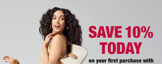 Save 10% Today on your first purchase with