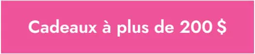 Cadeaux de luxe à plus de 200 $