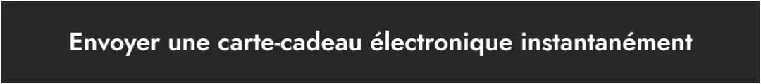 Envoyer une carte-cadeau électronique instantanément