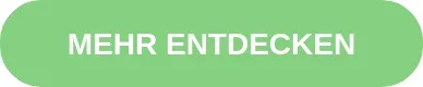 MEHR ENTDECKEN
