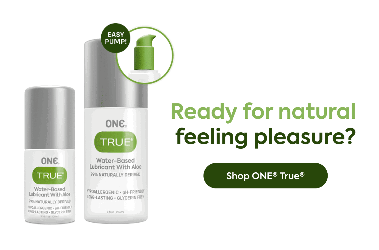 ready for natural feeling pleasure? - shop one true