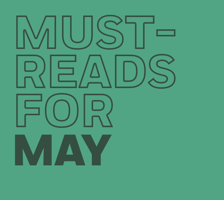Must-Reads for May
