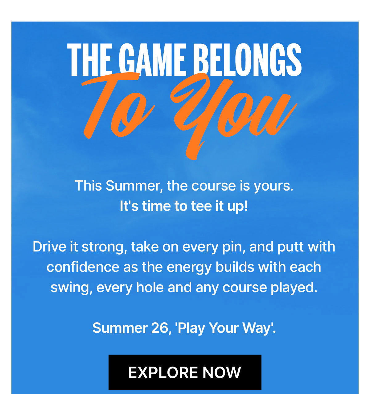 The Game Belongs To You