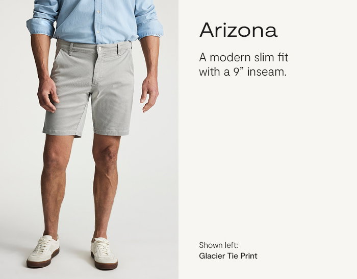Arizona: Modern slim fit with a 9in inseam