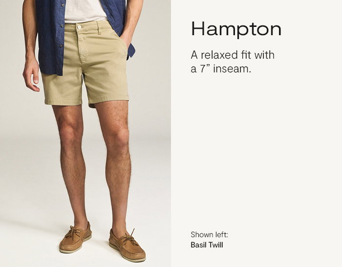 Hampton: Relaxed fit with a 7in inseam.